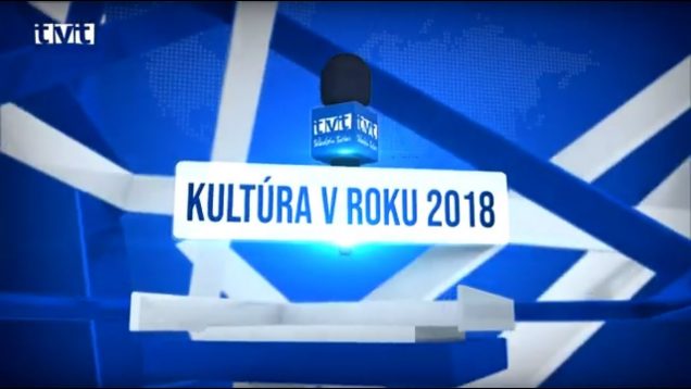 Udalosti roka 2018 v kultúre a na školách