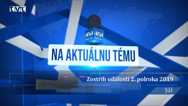 Zostrih udalostí roka 2019, ktoré zachytila kamera TVT – 2.časť