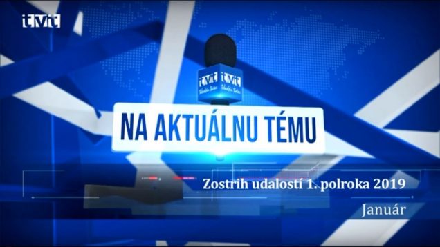 Zostrih udalostí roka 2019, ktoré zachytila kamera TVT – 1.časť