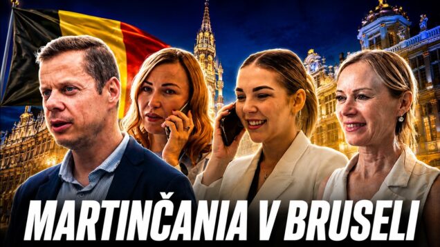Martinčania v Bruseli: Úspešní v zahraničí, no srdcom stále doma
