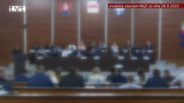 Mestské zastupiteľstvo mesta Martin 26.5.2022 – zvukový záznam