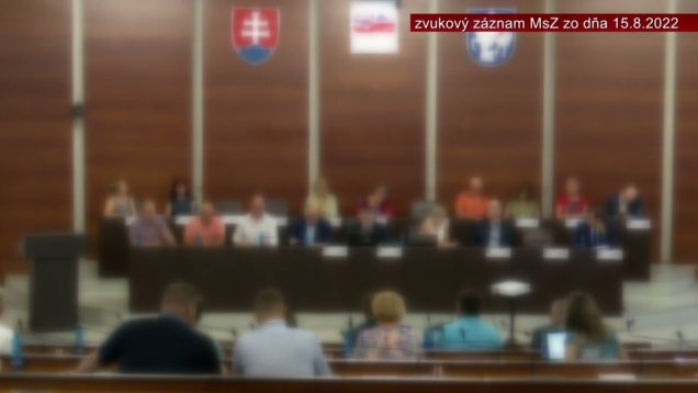 Mestské zastupiteľstvo mesta Martin 15.augusta 2022 – zvukový záznam